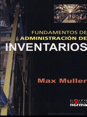 Fundamentos de administracion de inventarios - Max Muller